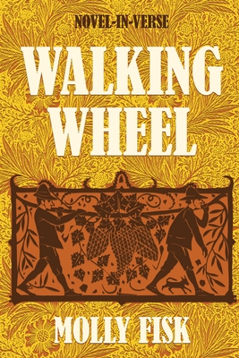 Walking Wheel: Novel-In-Verse