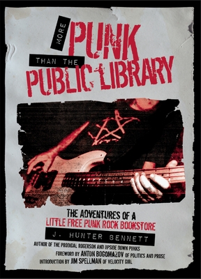 More Punk Than the Public Library: The Adventures of a Little Free Punk Rock Bookstore