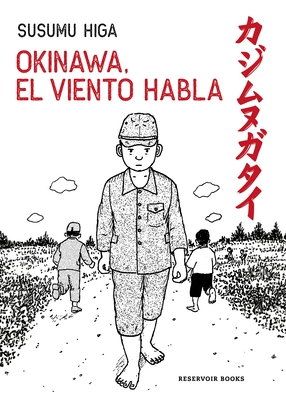 Okinawa, El Viento Habla / Okinawa, the Wind Speaks