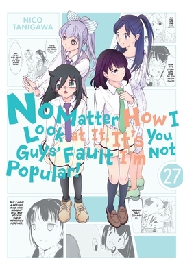 No Matter How I Look at It, It's You Guys' Fault I'm Not Popular!, Vol. 27