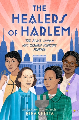 The Healers of Harlem: The Black Women Who Changed Medicine Forever