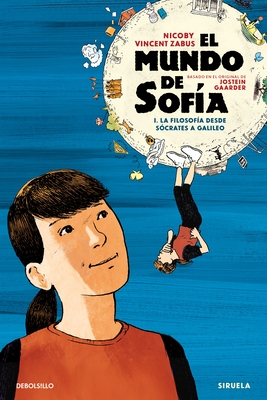 El Mundo de Sof?a (La Novela Gr?fica) 1. La Filosof?a Desde S?crates a Galileo / Sophie's World