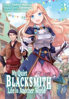 My Quiet Blacksmith Life in Another World: Volume 3 (Manga): Volume 3