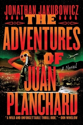 The Adventures of Juan Planchard