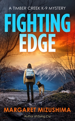Fighting Edge: A Timber Creek K-9 Mystery