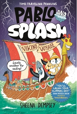 Pablo and Splash: Viking Voyage: The Hilarious New Kids' Graphic Novel in the Series about Time-Travelling Penguins