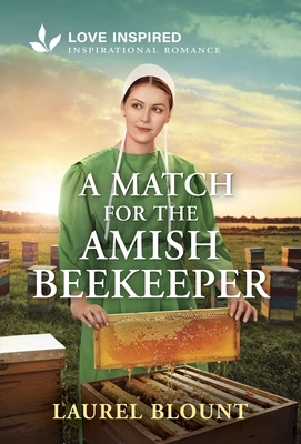 A Match for the Amish Beekeeper: An Uplifting Inspirational Romance