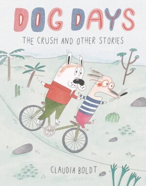 Dog Days: The Crush and Other Stories