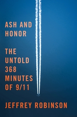 Ash and Honor: The Untold 368 Minutes of 9/11