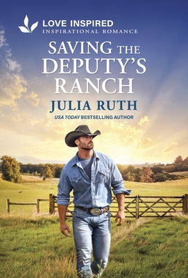 Saving the Deputy's Ranch: An Uplifting Inspirational Romance