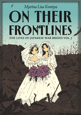 On Their Frontlines: The Lives of Japanese War Brides Vol. 1