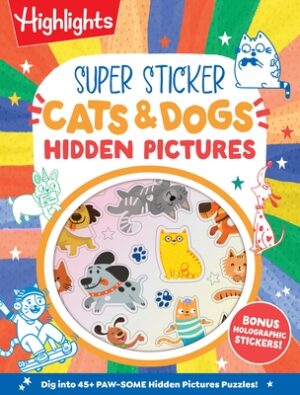Super Sticker Cats & Dogs Hidden Pictures: Animal Sticker Book with Hidden Pictures Puzzles, Adorable Cat and Dog Scenes and Eye-Catching Foil Sticker