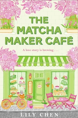 The Matcha Maker Caf?: The Cosy Small-Town, Opposites Attract Romance