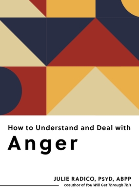How to Understand and Deal with Anger: Everything You Need to Know