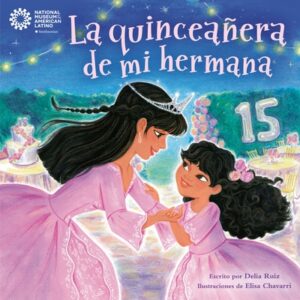 La Quincea?era de Mi Hermana (My Sister's Quincea?era Spanish Edition)