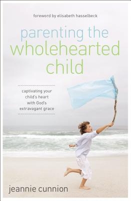 The Parenting the Wholehearted Child Softcover