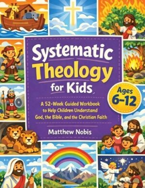 Systematic Theology for Kids