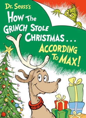 Dr. Seuss's How the Grinch Stole Christmas...According to Max!