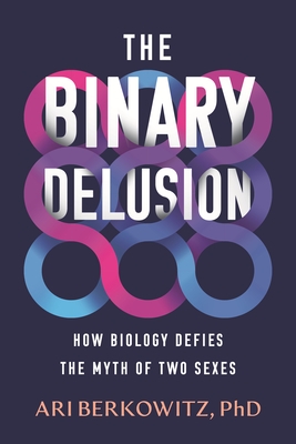 The Binary Delusion: How Biology Defies the Myth of Two Sexes