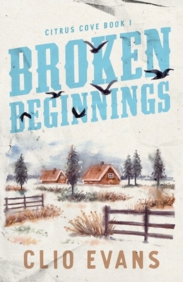 Broken Beginnings: A High Heat Small Town Romance Suspense