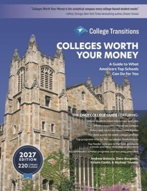 Colleges Worth Your Money: A Guide to What America's Top Schools Can Do for You, Seventh Edition