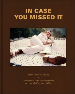 In Case You Missed It: Counterculture Photography of the 1960s and 1970s