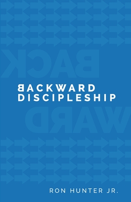 Backward Discipleship