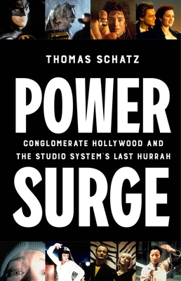 Power Surge: Conglomerate Hollywood and the Studio System's Last Hurrah