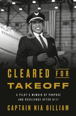 Cleared for Takeoff: A Pilot's Memoir of Purpose and Resilience After 9/11