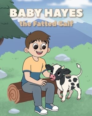 Baby Hayes the Fatted Calf