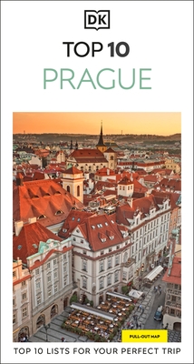 DK Top 10 Prague: Top 10 Lists for Your Perfect Trip, Plus an All-Weather Folded Map