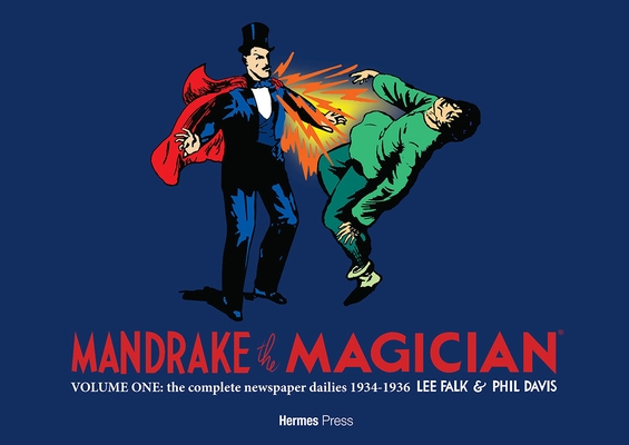 Mandrake the Magician: The Complete Newspaper Dailies Volume 1: 1934-1936