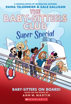 Baby-Sitters on Board!: A Graphic Novel (the Baby-Sitters Club Super Special #1)