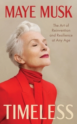 Timeless: The Art of Reinvention and Resilience at Any Age