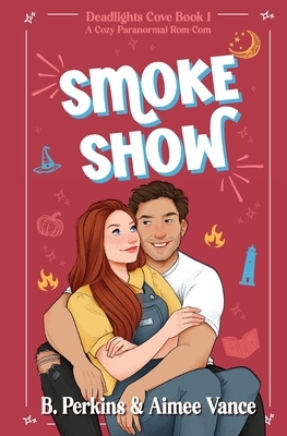 Smoke Show: A Cozy Paranormal Rom Com