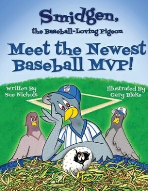Smidgen, the Baseball-Loving Pigeon: Meet the Newest Baseball MVP!