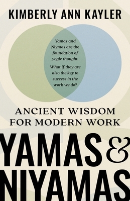 Yamas and Niyamas: Ancient Wisdom for Modern Work