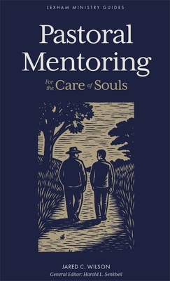 Pastoral Mentoring: For the Care of Souls