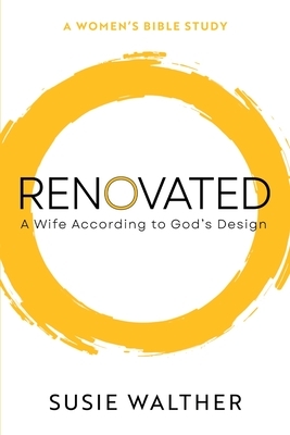 Renovated: A Wife According to God's Design
