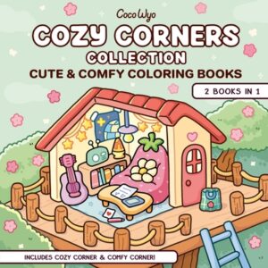 Cozy Corners Collection: 2 Books in 1! Coloring Book for Adults and Kids