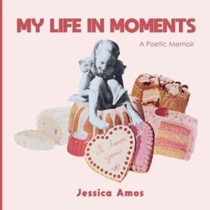 My Life in Moments: A Poetic Memoir