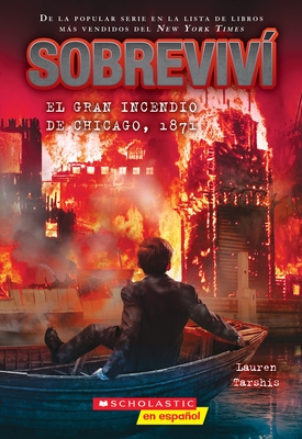 Sobreviv? El Gran Incendio de Chicago, 1871 (I Survived the Great Chicago Fire, 1871)