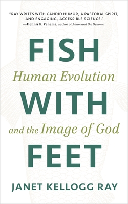 Fish with Feet: Human Evolution and the Image of God