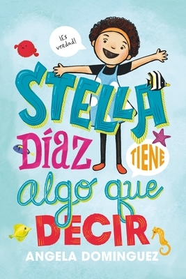 Stella D?az Tiene Algo Que Decir [Spanish Edition]