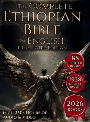 The Complete Ethiopian Bible in English: The 88 Books Canon Including The Book of Enoch, Jubilees, Meqabyan, Ancient Biblical Apocrypha and More Ortho