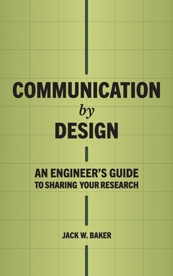 Communication by Design: An Engineer's Guide to Sharing Your Research
