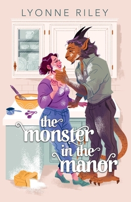 The Monster in the Manor: A Contemporary Beauty & the Beast Retelling