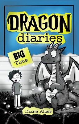 Dragon Diaries: Big Time: (Dragon Diaries-Dyslexia-Friendly, Funny, Illustrated Chapter Books for Kids Ages 6-10)