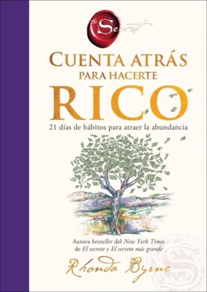 Cuenta Atr?s Para Hacerte Rico: 21 D?as de H?bitos Para Atraer La Abundancia Countdown to Riches: 21 Days of Wealth-Attracting Habits (Spanish Edition