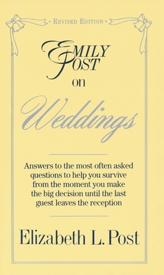 Emily Post on Weddings: Revised Edition
